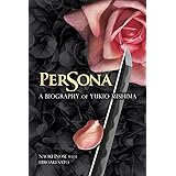 Persona: A Biography of Yukio Mishima