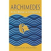 Archimedes: Fulcrum of Science (Great Lives of the Ancient World)