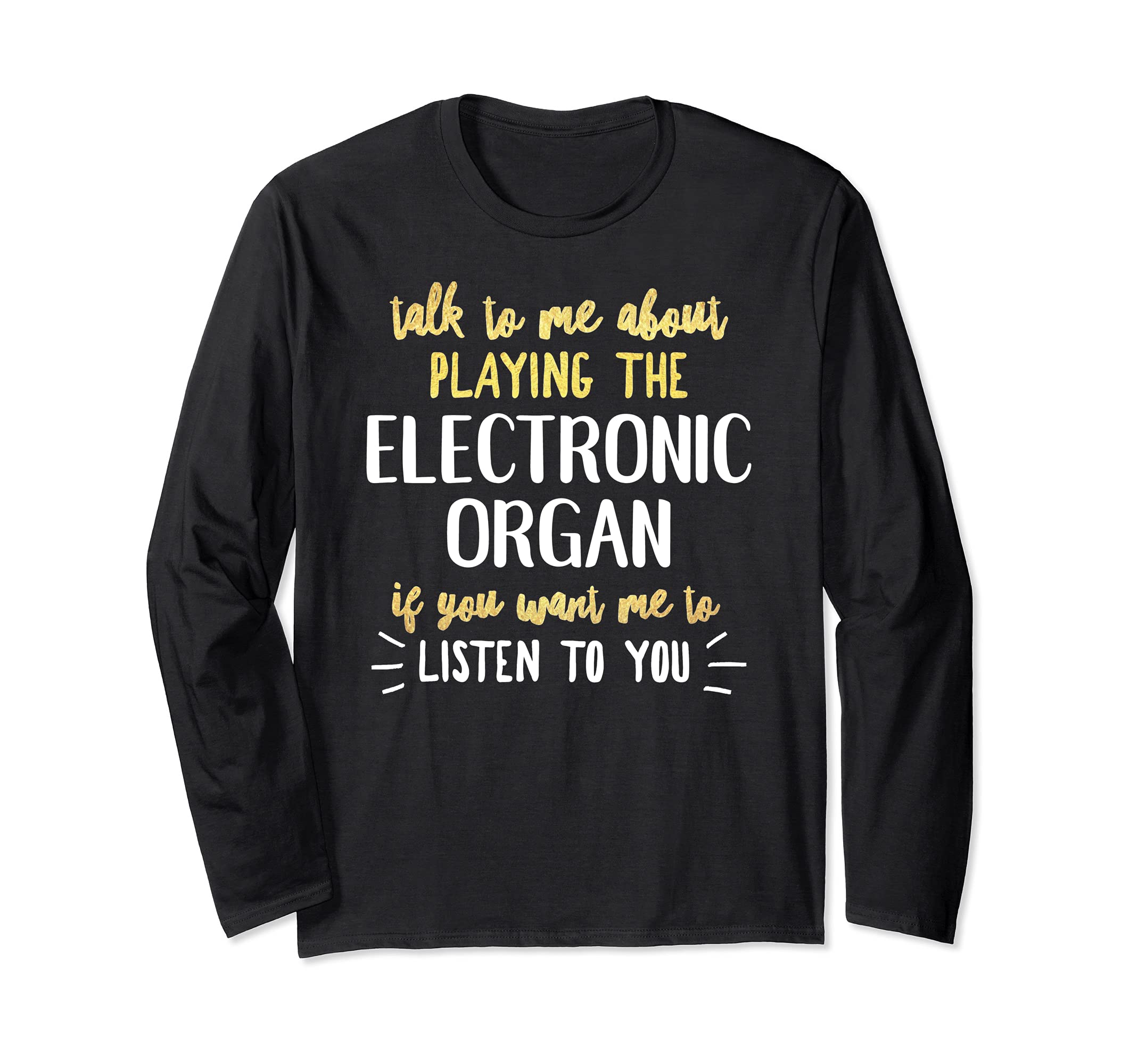 Funny Electronic Organ Design for Playing Music Long Sleeve T-Shirt