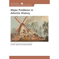 Major Problems in Atlantic History: Documents and Essays (Major Problems in American History Series)