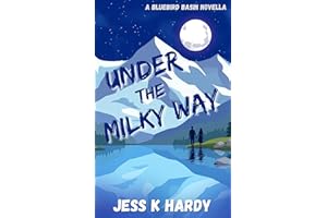 Under the Milky Way: A Bluebird Basin Novella