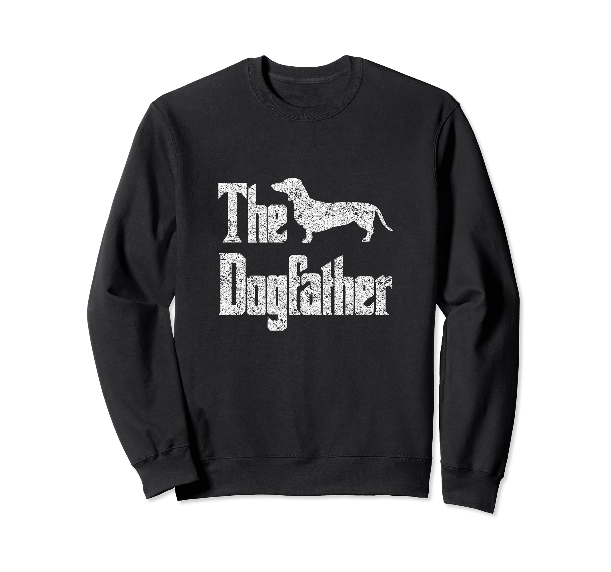 The Dogfather - funny dog gift, funny Dachshund Sweatshirt