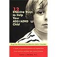 12 Effective Ways to Help Your ADD/ADHD Child: Drug-Free Alternatives for Attention-Deficit Disorders