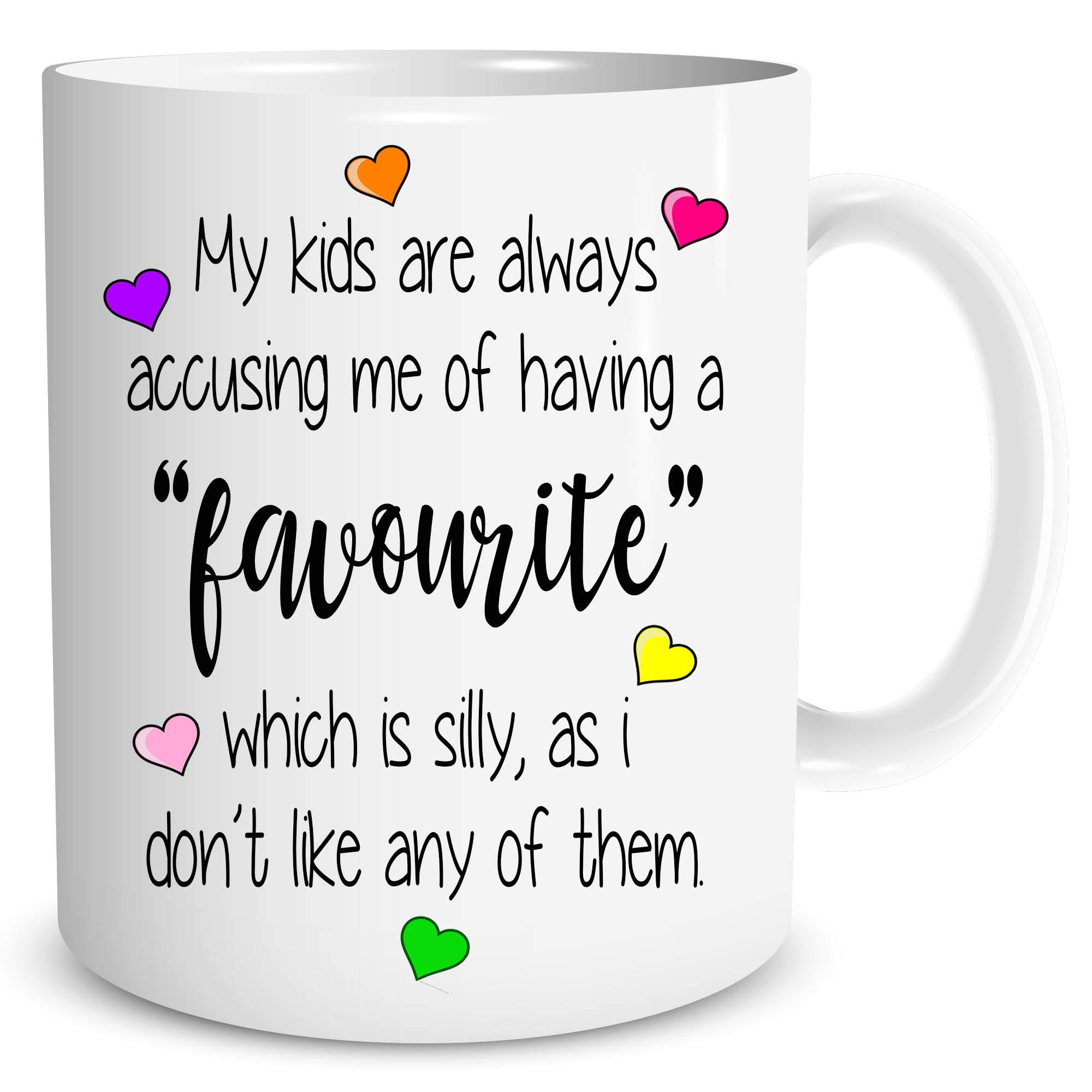 Funny Mug Gift for Mum Mom Birthday Present Christmas Gift Humour Banter Favourite Child Coffee Tea Mug Don't Like Kids Joke Fun WSDMUG1310