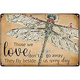 Dragonfly Garden Wall Decor Vintage Metal Tin Sign Yard Art Outdoor Dragonfly Gifts For Women Those We Love Don'T Go Away They Fly Beside Us Every Day Signs Funny Garden Signs For Outside 8 X 12 Inch