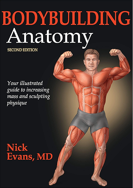 Bodybuilding Anatomy 2 Evans Nick Amazon Com