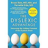 The Dyslexic Advantage (Revised and Updated): Unlocking the Hidden Potential of the Dyslexic Brain
