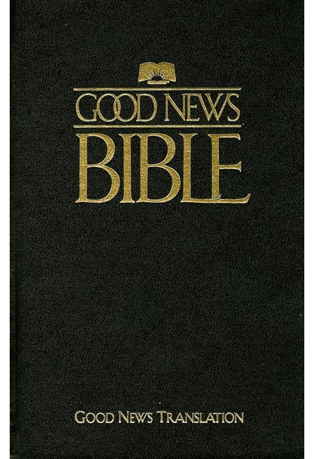 Good News Bible: Today's English Version: American Bible
