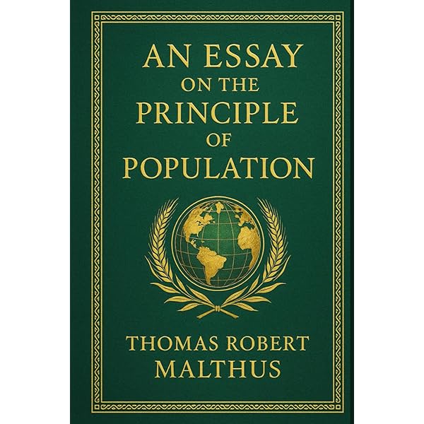 An Essay on the Principle of Population: Malthus, Thomas Robert