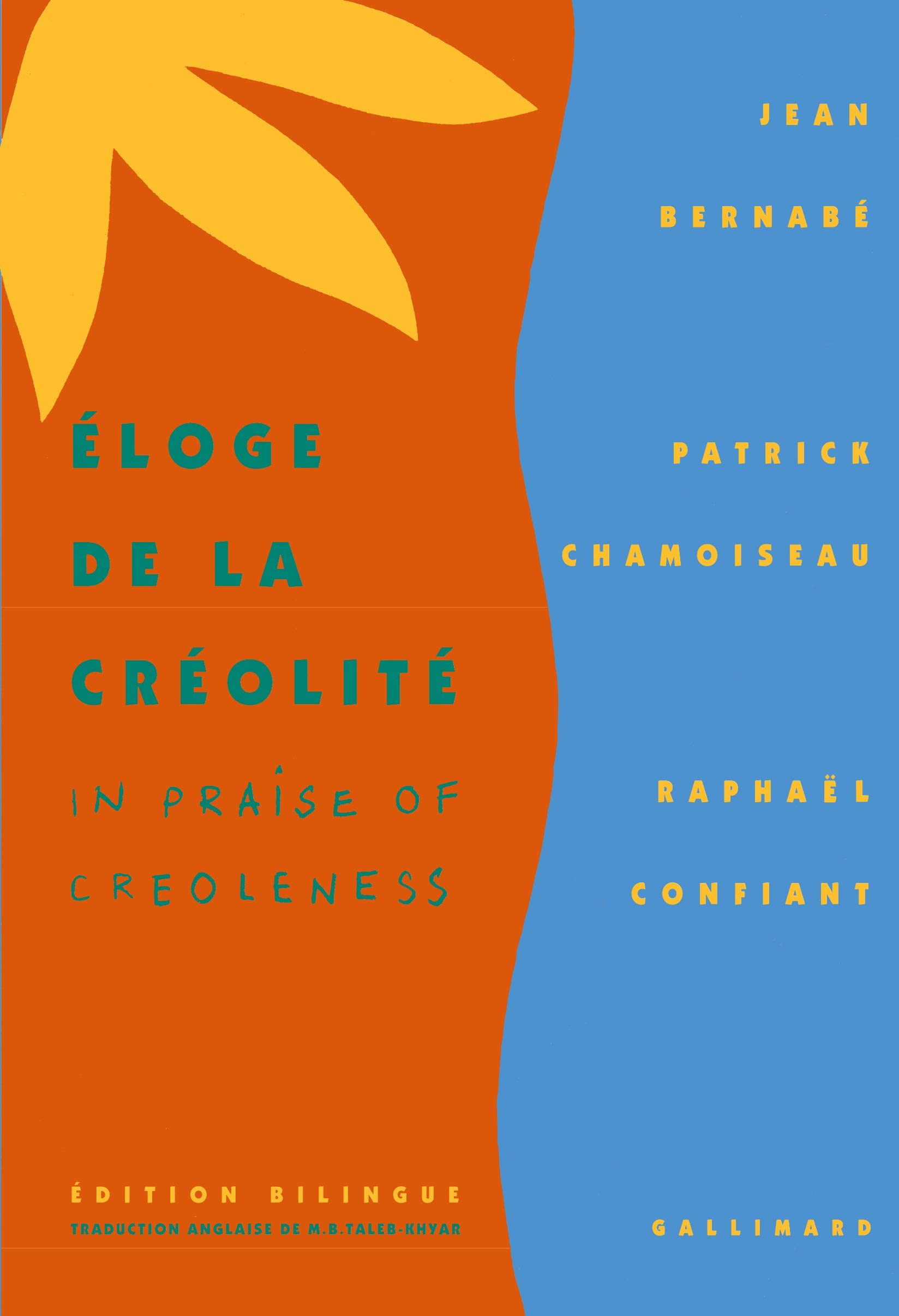 Eloge De La Creolite In Praise Of Creoleness English And French Edition Jean Bernabe Patrick Chamoiseau Raphael Confiant Amazon Com Books