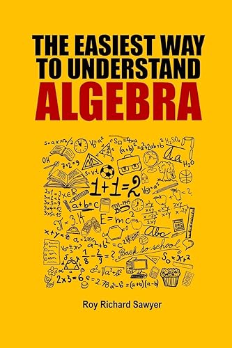Download The Easiest Way to Understand Algebra: Algebra equations with answers and solutions PDF