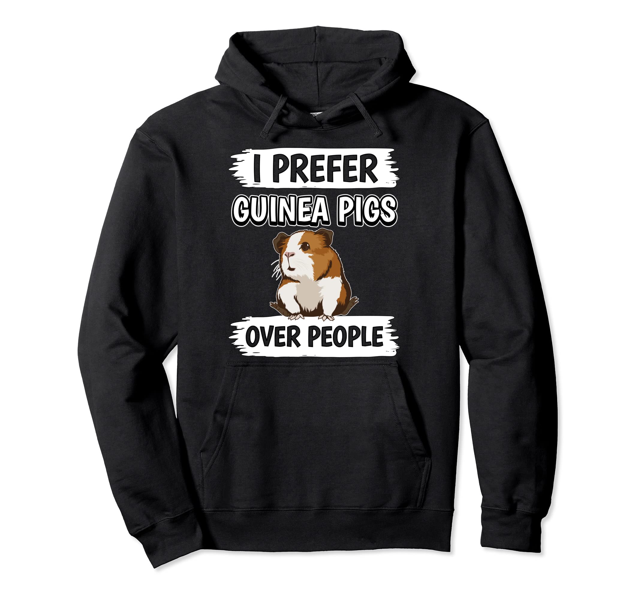 Cavy I Prefer Guinea Pigs Over People Guinea Pig Pullover Hoodie