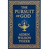 The Pursuit of God: A timeless spiritual guide exploring divine intimacy, Christian devotion, and the soul’s longing for a deeper connection with God