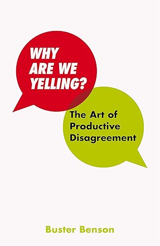 Download Why Are We Yelling: The Art of Productive Disagreement PDF
