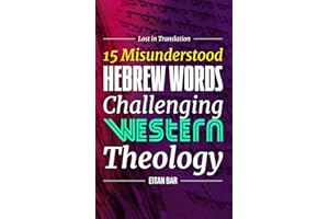 Lost in Translation: 15 Hebrew Words to Transform Your Christian Faith