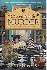 Chocolate a la Murder (A Perfectly Proper Paranormal Museum Mystery Book 4) Kindle Edition