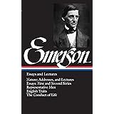 Emerson: Essays and Lectures: Nature: Addresses and Lectures / Essays: First and Second Series / Representative Men / English
