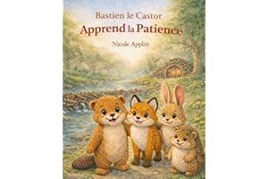 Bastien le Castor Apprend la Patience