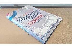The Reconstruction of Warriors: Archibald McIndoe, the Royal Air Force and the Guinea Pig Club