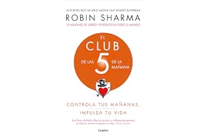 El Club de las 5 de la mañana: Controla tus mañanas, impulsa tu vida / The 5 AM Club: Own Your Morning. Elevate Your Life. (Spanish Edition)
