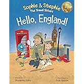 Hello, England!: A Children's Book Travel Detective Adventure for Kids Ages 4-8 (Sophie & Stephie: The Travel Sisters)