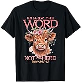 Follow The Word Not The Herd Christian Western Highland Cow T-Shirt