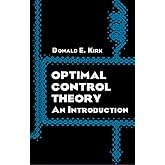 Optimal Control Theory: An Introduction (Dover Books on Electrical Engineering)