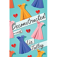 Deconstructed: A Novel