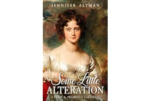 Some Little Alteration: A Pride and Prejudice Variation (The Love Conquers Pride Series)