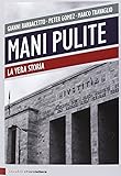 Mani pulite. La vera storia