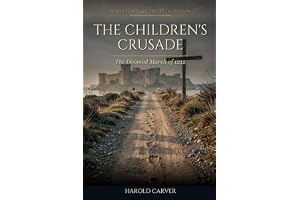 《The Children's Crusade: The Doomed March of 1212 (Forgotten History)》封面，作者 Harold Carver