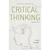 Concise Guide to Critical Thinking