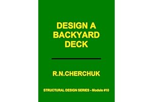 Design A Backyard Deck (Structural Series - Module #10 Book 1)