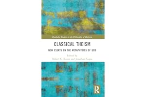 Classical Theism (Routledge Studies in the Philosophy of Religion)