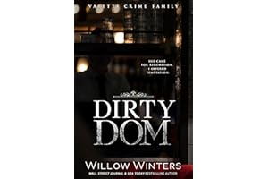 Dirty Dom: A Bad Boy Mafia Romance (Valetti Crime Family Book 1)