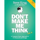 Don't Make Me Think, rev 4: A Common Sense Approach to UX Research and Design (Voices That Matter)