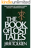 The Book of Lost Tales, Part One: Part One (History of Middle-Earth 1)