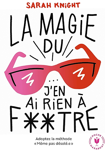 Download La magie du j'en ai rien à foutre (Poche-Psychologie) PDF
