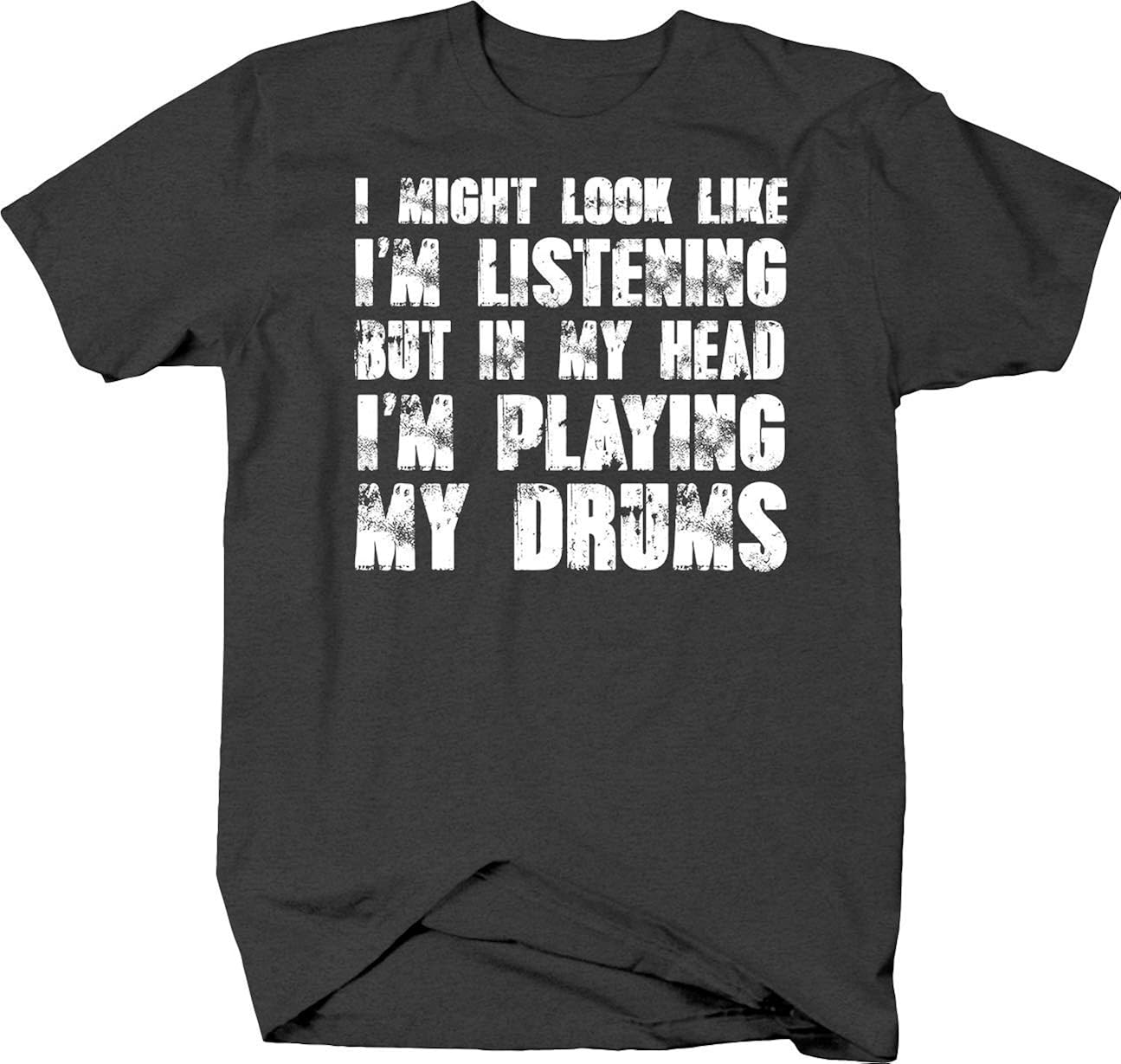 Might Look Like I M Listening But In My Head I M Playing My Drums Tshirt Kinihax