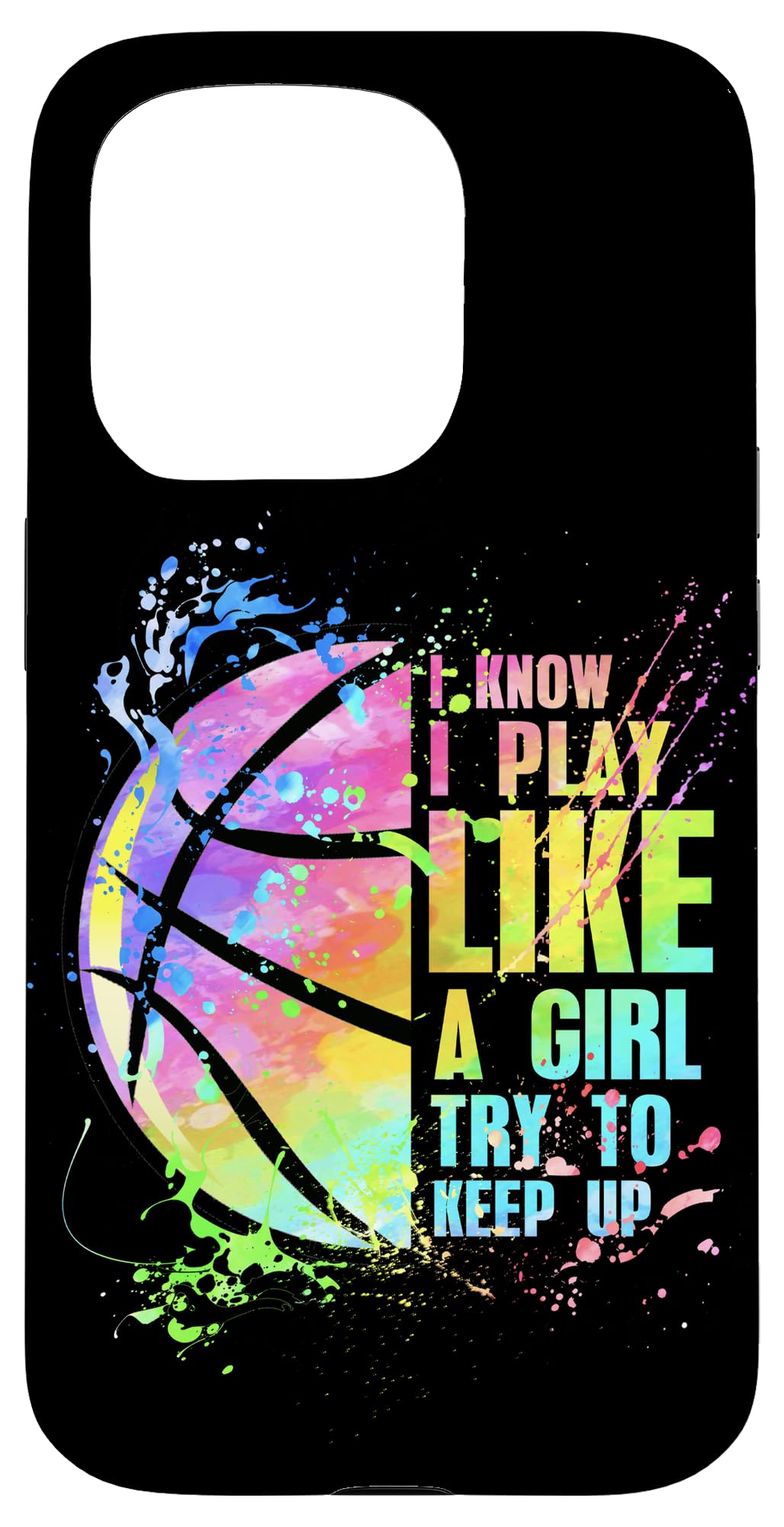 iPhone 15 Pro I Know I Play Like A Girl Try To Keep