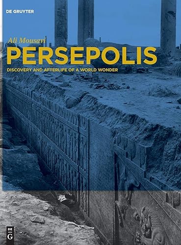 Download Persepolis : Discovery and Afterlife of a World Wonder PDF