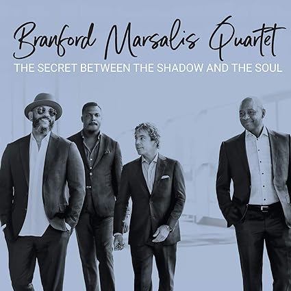 Buy Branford Marsalis Quartet - The Secret Between The Shadow and the Soul New or Used via Amazon