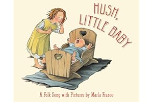 Hush, Little Baby: A Folk Song with Pictures