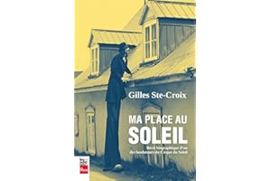 Ma place au soleil: Récit biographique d'un des fondateurs du Cirque du Soleil (French Edition)