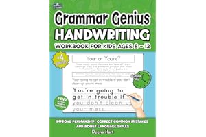 Grammar Genius Handwriting Workbook for Kids Ages 8-12: Improve Penmanship, Correct Common Mistakes and Boost Language Skills (Empowering Handwriting and Language Arts)