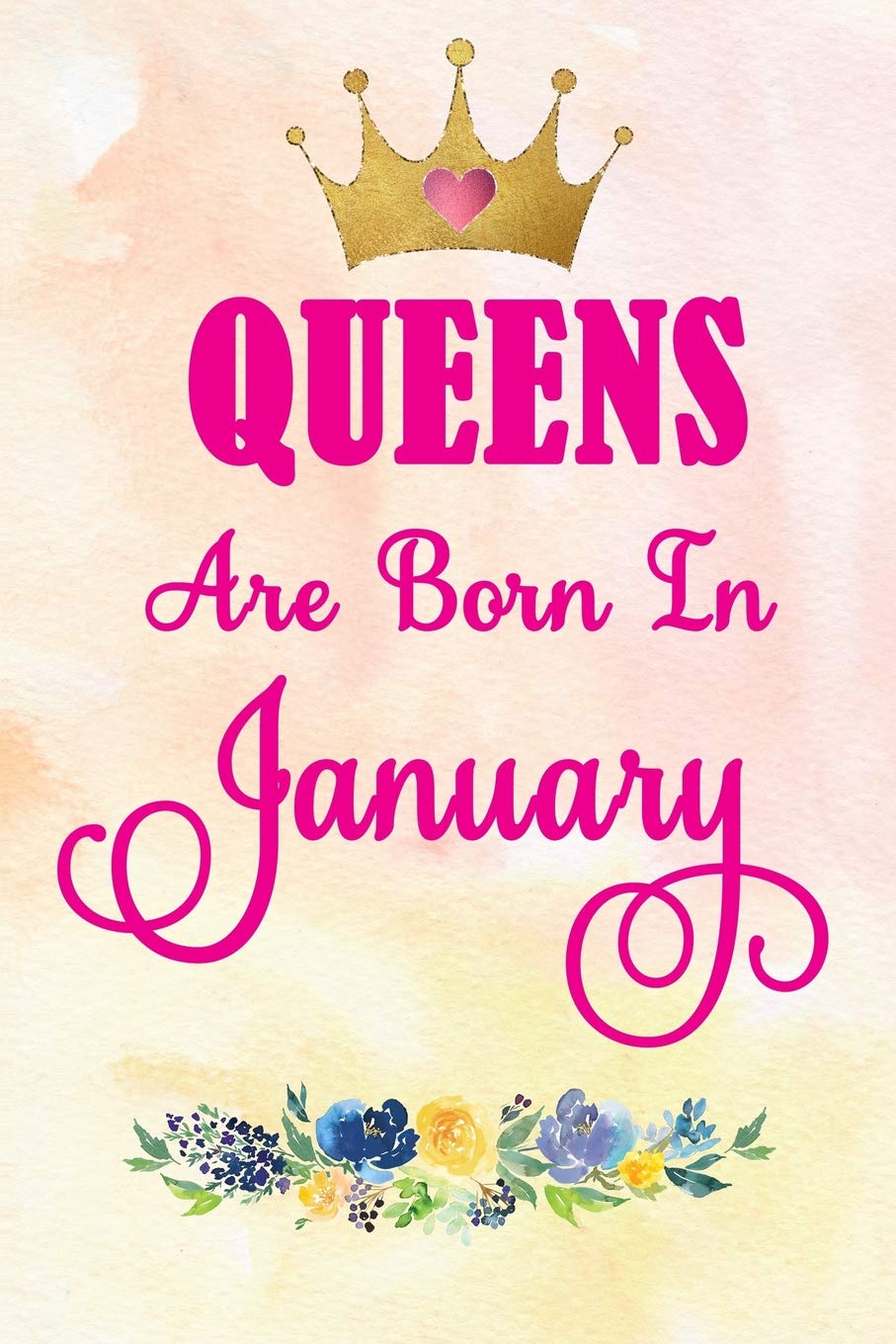 Queens Are Born In January: Journal For 