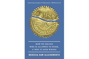 The Licensing Racket: How We Decide Who Is Allowed to Work, and Why It Goes Wrong