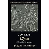 Joyce's Ulysses: Philosophical Perspectives: Philosophical Perspectives (Oxford Studies in Philosophy and Literature)