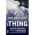 Who Goes There?: The Novella That Formed the Basis of THE THING
