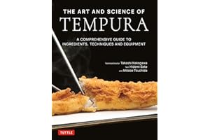 The Art and Science of Tempura: A Comprehensive Guide to Ingredients, Techniques and Equipment